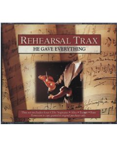 He Gave Everything - Rehearsal Trax (CD set)