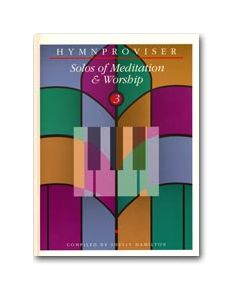 Hymnproviser 3 - Solos of Meditation & Worship