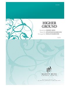 Higher Ground - Octavo SATB - (Quantity orders must include church name and address.)
