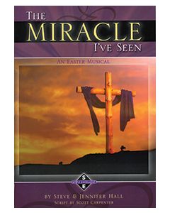 The Miracle I've Seen - Choral Book (SATB) - (Quantity orders must include church name & address.)