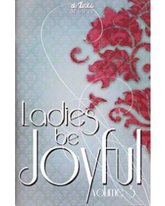 Ladies Be Joyful Vol. 3 - Choral Book
