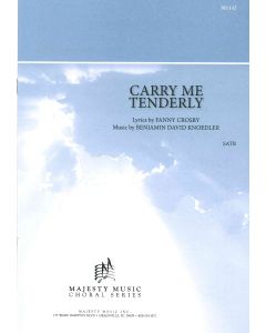 Carry Me Tenderly - Choral Octavo
