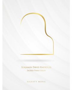 Sacred Piano Solos by Benjamin David Knoedler