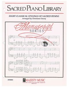 Manuscript Series: Eight Classical Stylings of Sacred Hymns - Piano Sheet Music - Printable Download