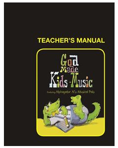 K4 - God Made Kids Music (Teacher's Manual)