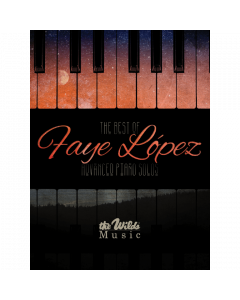 The Best Of Faye Lopez - Advanced Piano Solos (Wilds)