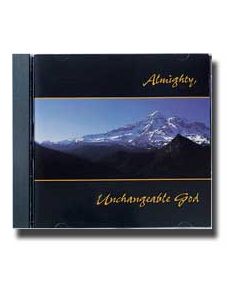 Almighty, Unchangeable God - CD