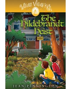 The Hildebrandt Heist - Willow Valley Kids