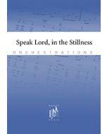 Speak, Lord, in the Stillness - Printed Orchestration
