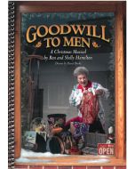 Goodwill to Men - Spiral Choral Book (with Christmas script)