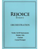 Rejoice Hymns - Orch: - Treble Clef Bb