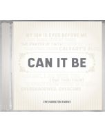 Can It Be  (CD with optional digital download)