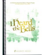 I Heard the Bells - Spiral Choral Book (with Christmas scripts)