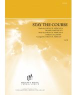 STAY THE COURSE - Choral Octavo